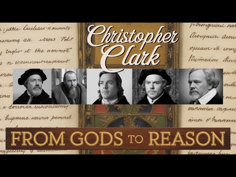 From Gods to Reason: Europe’s Intellectual Awakening | Christopher Clark History Documentary