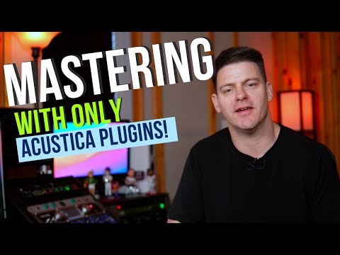 Mastering With Acustica Plugins