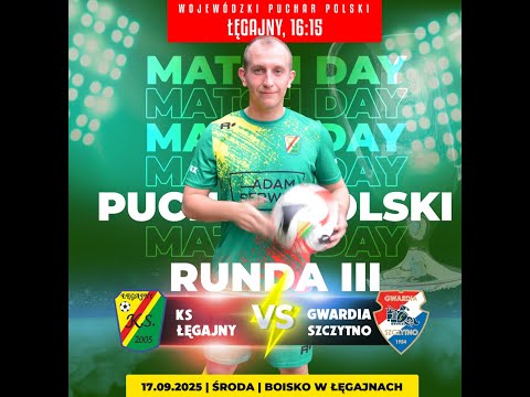 SKRÓT | KS Łęgajny vs SKS Gwardia Szczytno | 17.09.2025 | III runda Wojewódzkiego Pucharu Polski