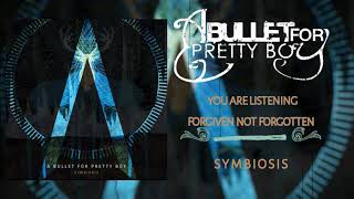 A Bullet For Pretty Boy- Symbiosis (FULL ALBUM STREAM)