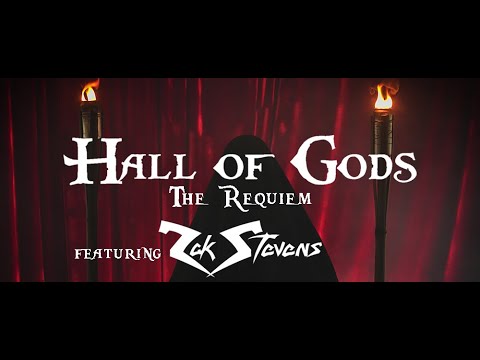 Hall Of Gods - The Requiem (Ft Zak Stevens)