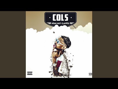 Cols (Mans Not Clapped)