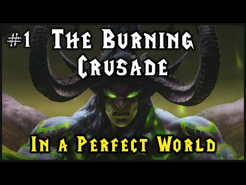 The Burning Crusade (Warcraft Reimagined)  - Part 1