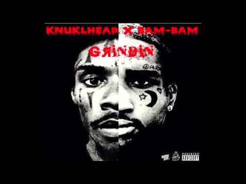 Bam-Bam x Knuckle Head - Grindin