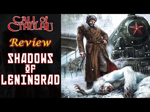 Call of Cthulhu: Shadows of Leningrad - RPG Review