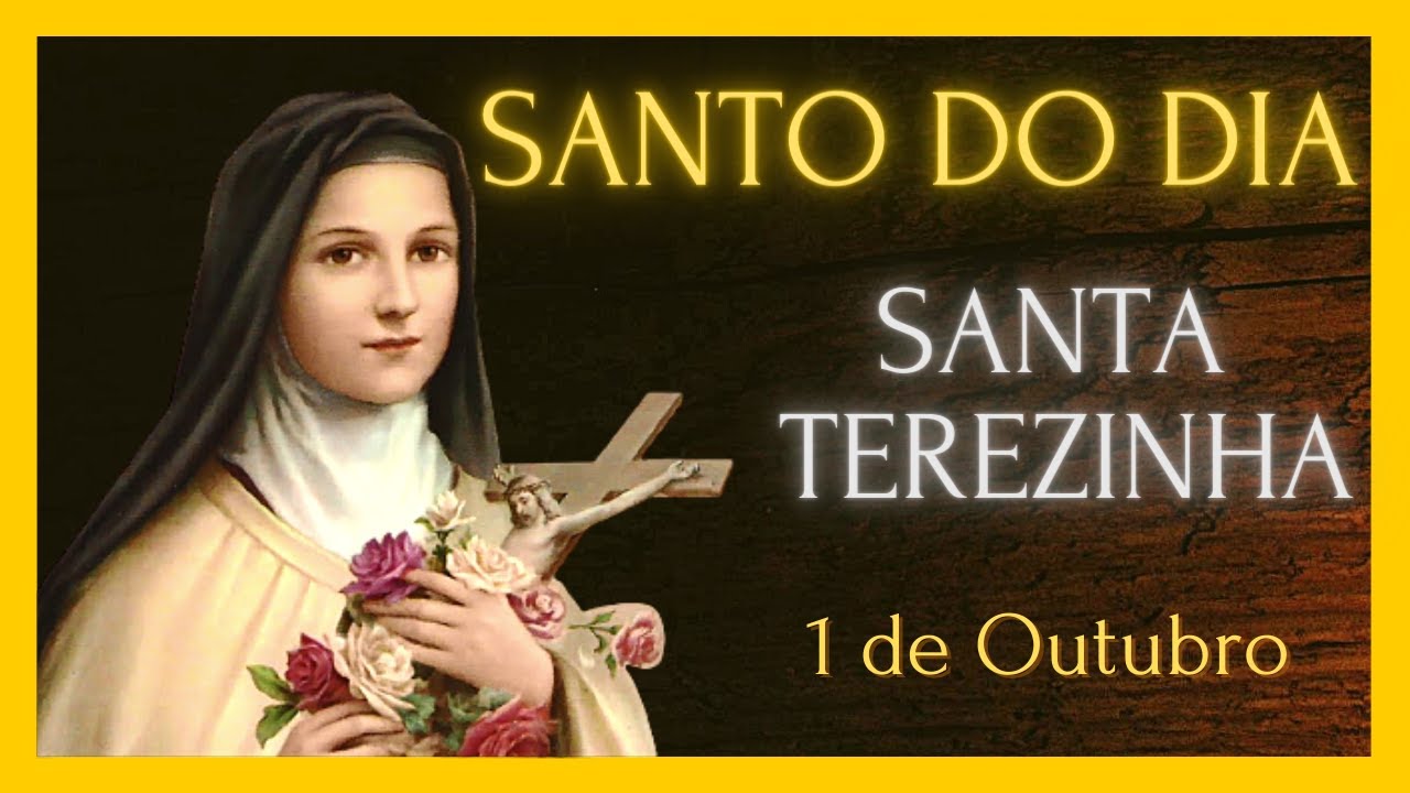 SANTO DO DIA - 1 DE OUTUBRO - SANTA TERESINHA