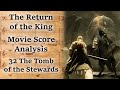 3.32 The Tomb of the Stewards | LotR Score Analysis