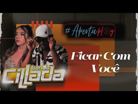 Ficar Com Você-Banda Cillada (ApertaPlay - Atualiza 2025)