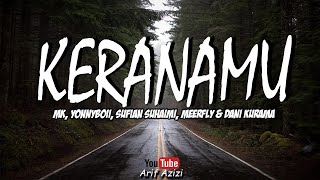 Download lagu MK, Yonnyboii, Sufian Suhaimi, Meerfly & Dani Kurama - Keranamu (Lyric) mp3 Download lagu MK, Yonnyboii, Sufian Suhaimi, Meerfly & Dani Kurama - Keranamu (Lyric) mp3