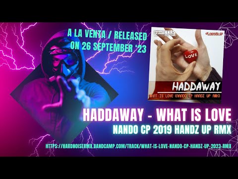 HADDAWAY - WHAT IS LOVE NANDO CP HANDZ UP RMX   TEASER