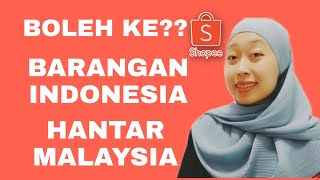 Boleh ke BARANGAN Shopee Indonesia Hantar Ke MALAYSIA❓