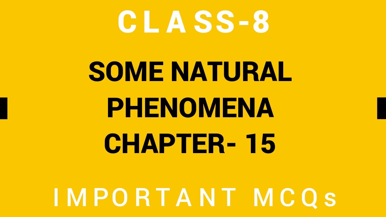 Class 8 Science NCERT Exemplar Solutions Important MCQs of Chapter-15 Some natural Phenomena Class