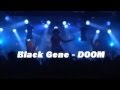 Black Gene For the Next Scene - DOOM LIVE 