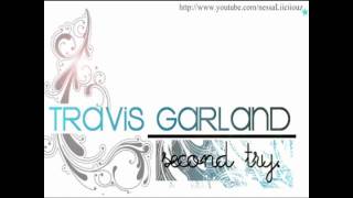 Travis Garland - second try ♥.