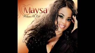 Maysa - When It&#39;s Over