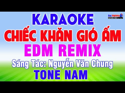 Chiếc Khăn Gió Ấm Karaoke Remix EDM Cực Bốc Tone Nam Nhạc Sống || Karaoke Đại Nghiệp