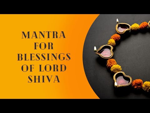 Mantra for blessings of Shiva