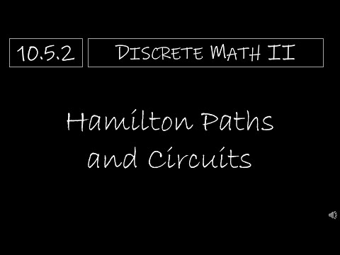 Discrete Math II - 10.5.2 Hamilton Paths and Circuits