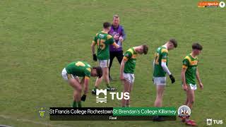St Francis College Rochestown v St Brendans Killarney  - 2023 TUS Corn Ui Mhuiri Final