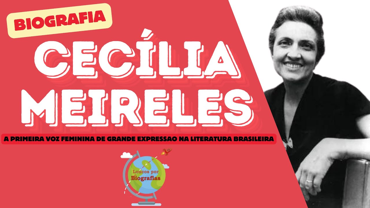 Biografia de CECÍLIA MEIRELES - A primeira Voz Feminina de Grande Expressão na Literatura Brasileira
