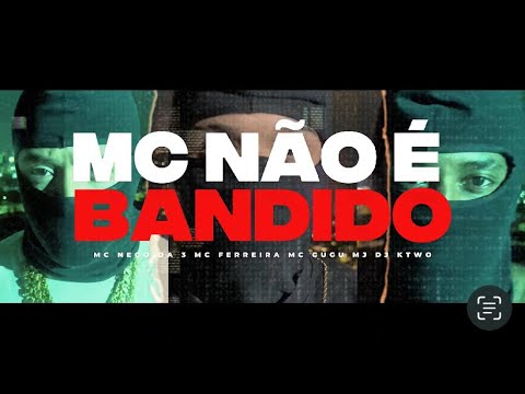 “MC NÃO É BANDIDO” - Mc Nego da 3, Mc Ferreira, Mc Gugu Mj (Dj Ktwo)