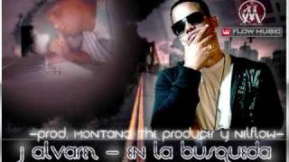 J Alvarez - En La Busqueda (Prod By Montana The Producer & NelFlow)