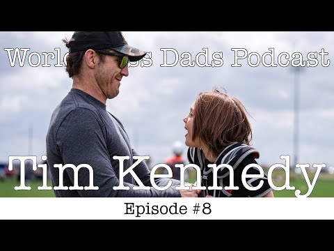 Tim Kennedy on the World Class Dads Podcast