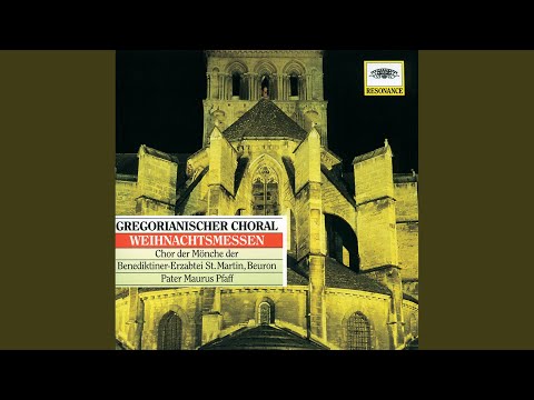 Gregorianischer Choral: Erste Weihnachtsmesse: Praefatio in Nativitate Domini: Quia per incarnati