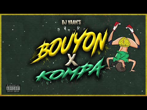 DJ YAAN'S  -  BOUYON X KOMPA