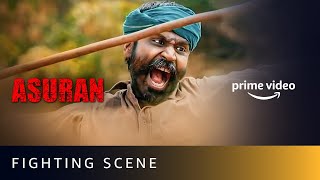 Best Fight Scene - Asuran | Dhanush’s National Award Winning Performance | Amazon Prime Video