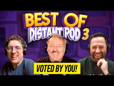Best of Distant Pod...VOTED BY YOU!
