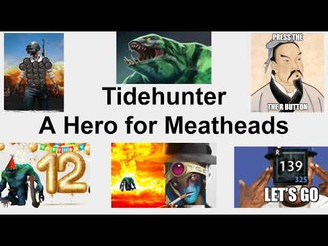 Tidehunter: A Hero for Meatheads