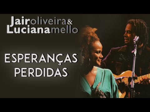 Jair Oliveira e Luciana Mello cantam: Esperanças Perdidas (DVD O Samba Me Cantou)