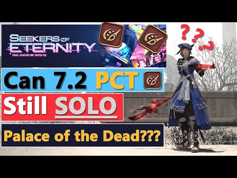 Can 7.2+ PCT Still Solo Palace of the Dead (PoTD)??? - An Explanation - FFXIV
