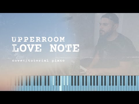 UPPERROOM "Love Note" Tutorial Cover Piano