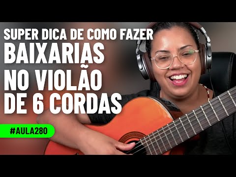 Descubra Essa Super Dica de Como Fazer as Baixarias no Violão de 6 Cordas
