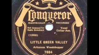 Little Green Valley - Arkansas Woodchopper