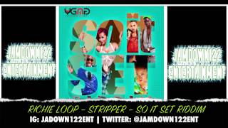 Richie Loop - Stripper - Audio - So It Set Riddim [Young Generation Music Group] - 2014