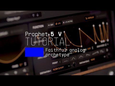 Tutorials | Prophet-5 V - Overview