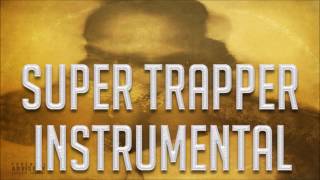 Future - Super Trapper [Official Instrumental]