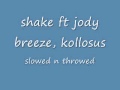 shake ft jody breeze, kollosus