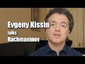Evgeny Kissin Talks Rachmaninov Europe Tour 2022 23
