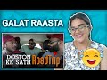 BYN : Doston Ke Sath Roadtrip REACTION | Be YouNick | Neha M.