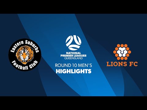 NPL Men's R10 - Eastern Suburbs vs. Lions FC Highlights