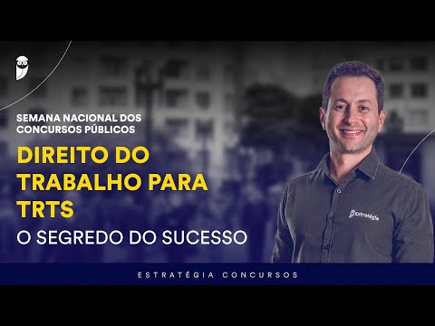 Direito do Trabalho para TRTs - O segredo do sucesso