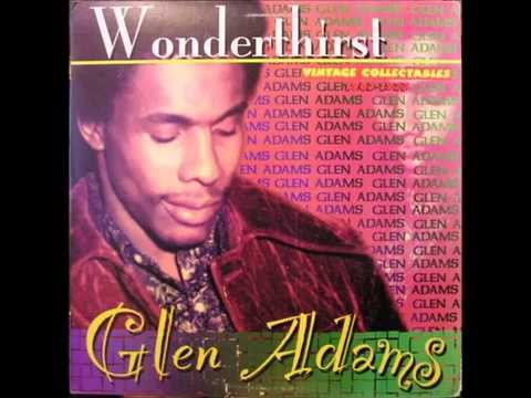 Glen Adams - You Make Me Feel Like A Man