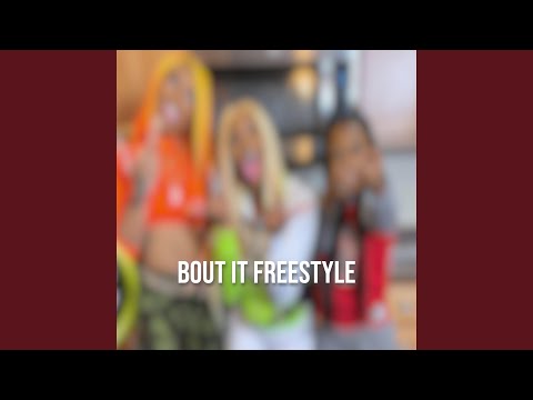 Bout It Freestyle