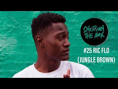RIC FLO on JUNGLE BROWN, JEHST, RAP WORKSHOPS and more | Shotgun The Aux Podcast #25