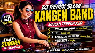 Download lagu DJ Remix Slow Kangen Band 2000an Terpopuler π§ Terbang Bersamaku, Doy, Tentang Aku Kau dan Dia mp3 Download lagu DJ Remix Slow Kangen Band 2000an Terpopuler π§ Terbang Bersamaku, Doy, Tentang Aku Kau dan Dia mp3