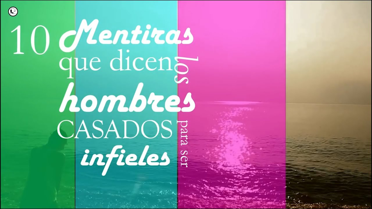 Watch 10 MENTIRAS QUE DICEN LOS HOMBRES CASADOS PARA SER INFIELES Now 10 MENTIRAS QUE DICEN LOS HOMBRES CASADOS PARA SER INFIELES